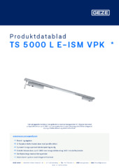 TS 5000 L E-ISM VPK  * Produktdatablad DA