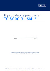 TS 5000 R-ISM  * Fișa cu datele produsului RO