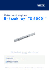 R-kızak rayı TS 5000  * Ürün veri sayfası TR