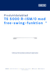 TS 5000 R-ISM/0 med free-swing-funktion  * Produktdatablad SV