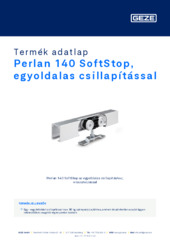 Perlan 140 SoftStop, egyoldalas csillapítással Termék adatlap HU