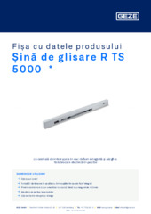 Șină de glisare R TS 5000  * Fișa cu datele produsului RO