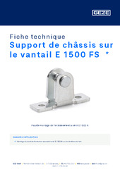 Support de châssis sur le vantail E 1500 FS  * Fiche technique FR