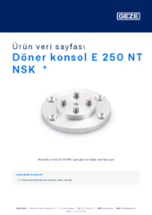 Döner konsol E 250 NT NSK  * Ürün veri sayfası TR