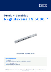 R-glidskena TS 5000  * Produktdatablad SV