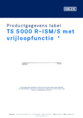 TS 5000 R-ISM/S met vrijloopfunctie  * Productgegevens tabel NL