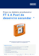 FT 4 A Post de deservire secundar  * Fișa cu datele produsului RO