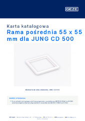 Rama pośrednia 55 x 55 mm dla JUNG CD 500 Karta katalogowa PL