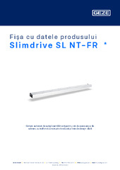 Slimdrive SL NT-FR  * Fișa cu datele produsului RO