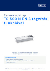 TS 500 N EN3 rögzítési funkcióval Termék adatlap HU