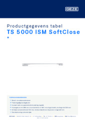 TS 5000 ISM SoftClose  * Productgegevens tabel NL