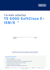 TS 5000 SoftClose E-ISM/S  * Termék adatlap HU