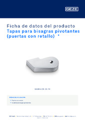 Tapas para bisagras pivotantes (puertas con retallo)  * Ficha de datos del producto ES