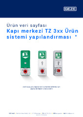 Kapı merkezi TZ 3xx Ürün sistemi yapılandırması  * Ürün veri sayfası TR