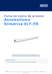Automatismo Slimdrive SLT-FR Ficha de dados de produto PT