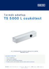 TS 5000 L csukótest Termék adatlap HU