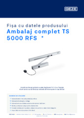 Ambalaj complet TS 5000 RFS  * Fișa cu datele produsului RO