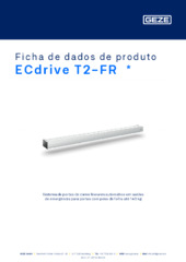 ECdrive T2-FR  * Ficha de dados de produto PT