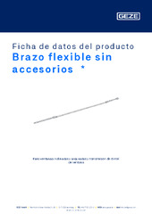 Brazo flexible sin accesorios  * Ficha de datos del producto ES