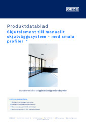 Skjutelement till manuellt skjutväggssystem - med smala profiler  * Produktdatablad SV
