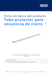 Tubo protector para secuencia de cierre  * Ficha de datos del producto ES
