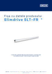 Slimdrive SLT-FR  * Fișa cu datele produsului RO