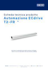 Automazione ECdrive T2-FR  * Scheda tecnica prodotto IT